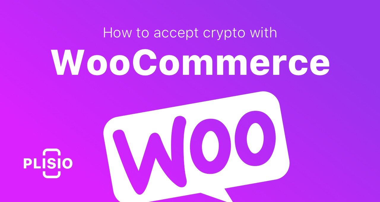 Jak akceptować płatności w kryptowalutach za pomocą Plisio WooCommerce